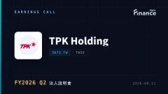 【3673.TW FY2026 Q2 法說會】TPK-KY上半年EPS 3.33元超越去年全年，淨現金448億元布局TGV玻璃基板與泰國廠